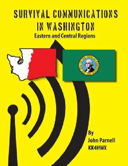 Survival Communications in Washington: Eastern and Central Regions by John Parnell