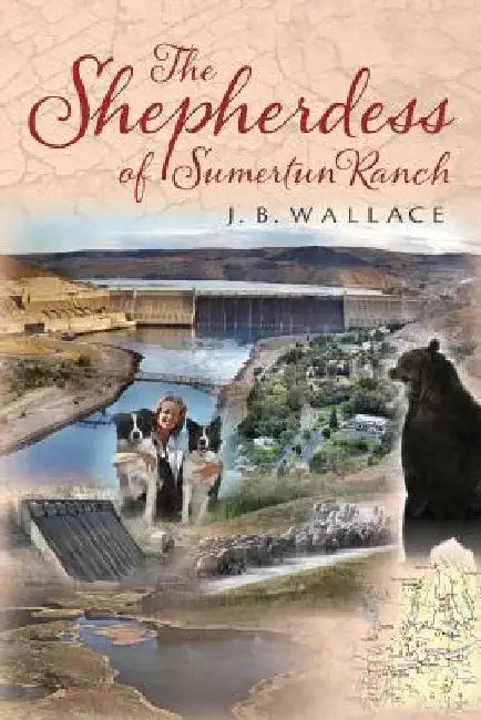 Shepherdess of Sumertun Ranch by J. B. Wallace