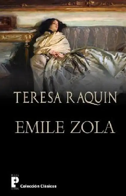 Teresa Raquin by Zola, Emile