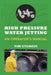 High Pressure Water Jetting - An Operator's Manual: Water Jet Operator Manual by Tim Everest
