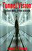 Tunnel Vision by James E. Craven
