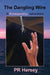 The Dangling Wire: A Romantic Adventure by Pr Hersey