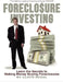 Foreclosure Investing: Learn the secrets to making money buying foreclosures by Lloyd Segal