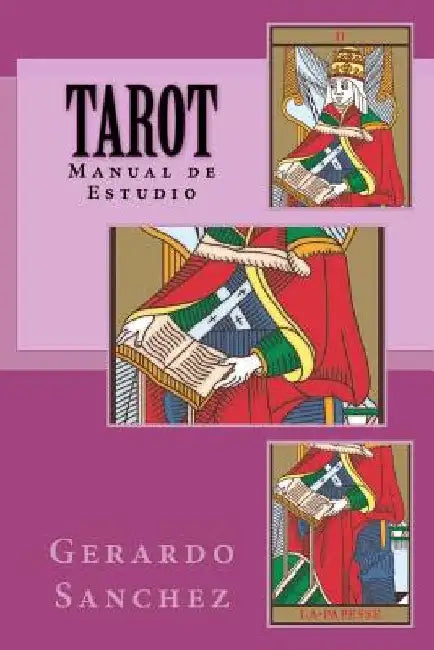 Tarot: Manual de Estudio by Sanchez, Gerardo