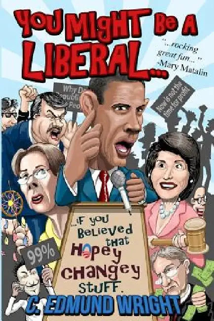 You Might Be a Liberal by C. Edmund Wright