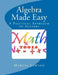 Algebra Made Easy: A Practical Approach to Algebra by Marcia Lawson