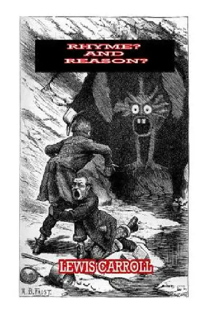 Rhyme? And Reason? by Lewis Carroll