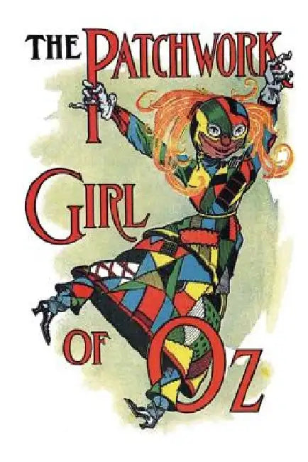The Patchwork Girl Of Oz by L. Frank Baum