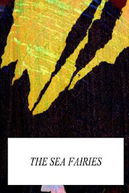 The Sea Fairies by L. Frank Baum