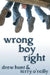 Wrong Boy Right by Terry O'Reilly
