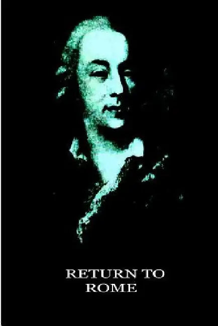 Return to Rome by Jacques Casanova De Seingalt