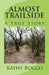 Almost Trailside: A True Story by Kathy Rocco