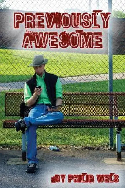 Previously Awesome by Philip Wels