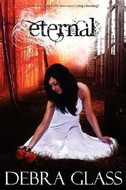 Eternal by Debra Glass
