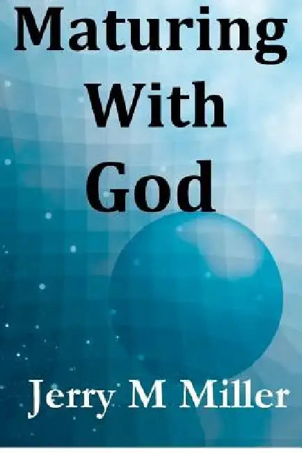 Maturing with God by Klaus Sander