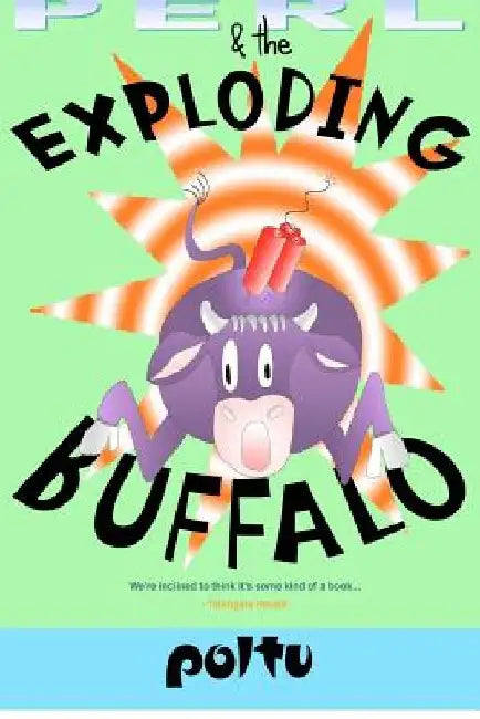 Perl and the Exploding Buffalo: Perl's Script - Volume 2 by Poltu
