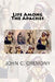 Life Among The Apaches by John C. Cremony
