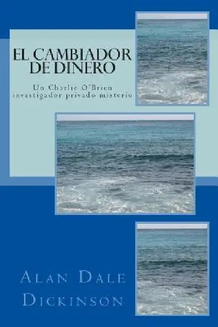 El cambiador de Dinero by Dickinson, Alan Dale