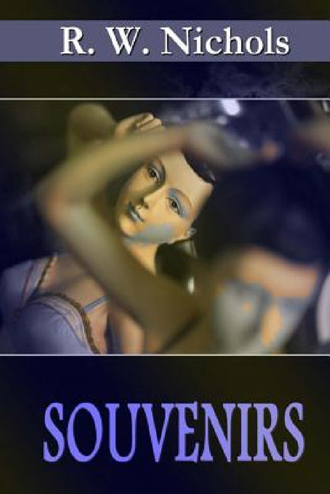 Souvenirs by R. W. Nichols