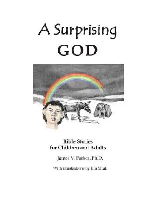 A Surprising God: Bible Stories for Children and Adults by Jim Shull
