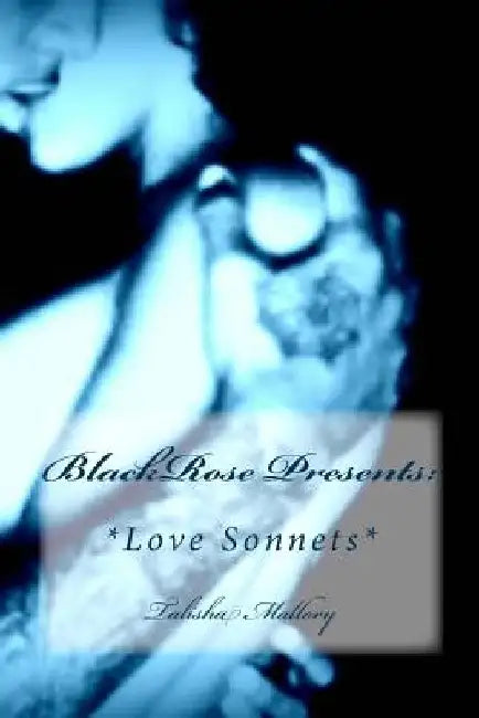 *Love Sonnets* by Talisha Mallory