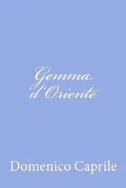 Gemma d'Oriente by Caprile, Domenico