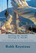 Sailing the Inside Passage to Alaska: A practical guide to sailing the inside passage by Robb Keystone