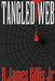 Tangled Web by R. James Gillis Jr