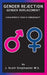 Gender Rejection / Gender Replacement: A Developmental Theory of Homosexuality by J. Scott Singmaster