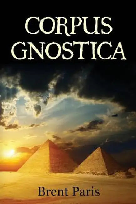 Corpus Gnostica by Brent Paris