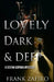 Lovely, Dark, and Deep: A Stefan Kopriva Mystery by Frank Zafiro