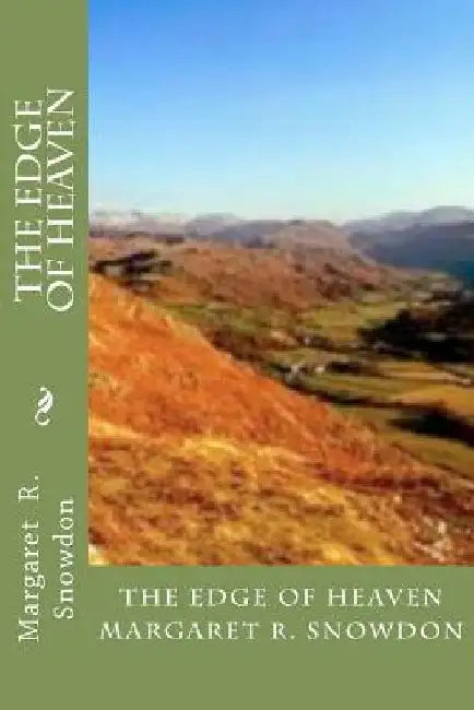 The Edge Of Heaven by Margaret R. Snowdon