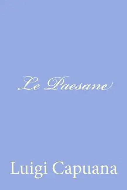 Le Paesane by Capuana, Luigi