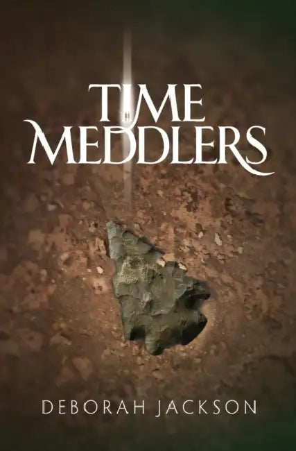 Time Meddlers by Matthew Birtch, Jessica Jackson, Deborah Jackson