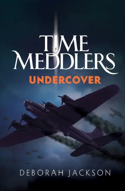 Time Meddlers Undercover by Matthew Birtch, Jessica Jackson, Deborah Jackson