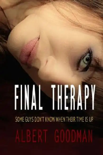 Final Therapy by Albert Goodman
