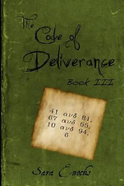 The Code of Deliverance by Sara Enochs