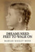 Dreams Need Feet to Walk On by Marian Hailey-Moss