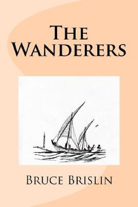 The Wanderers by Bruce Brislin