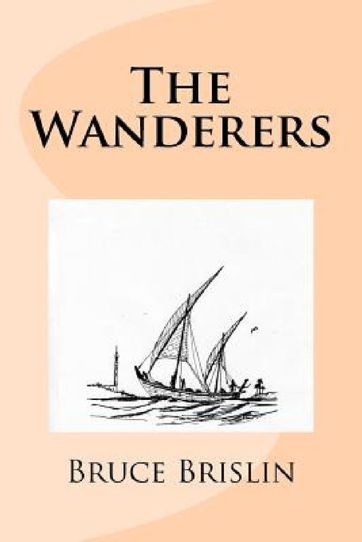 The Wanderers by Bruce Brislin