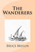 The Wanderers by Bruce Brislin