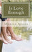 Is Love Enough by Marisa Adams
