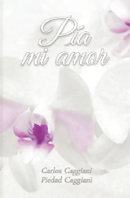 Pia mi amor by Caggiani, Piedad