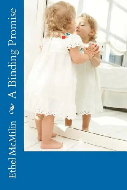 A Binding Promise by Ethel R. McMilin