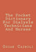 The Pocket Dictionary For Dialysis Technicians And Nurses by Oscar M. Cairoli