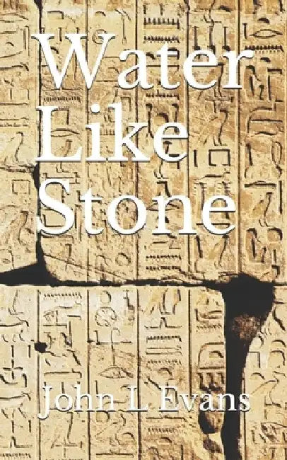 Water Like Stone by John L. Evans