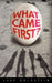 What Came First? by Luke Goldstein