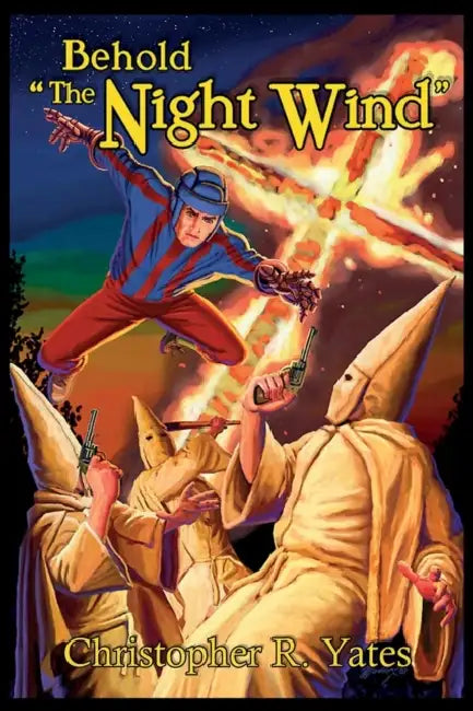 Behold the Night Wind: The Night Wind Saga, Volume Five by Christopher R. Yates