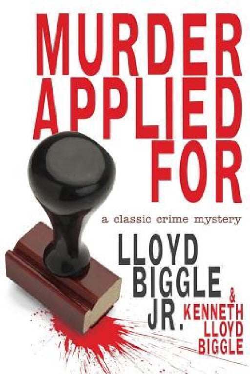 Murder Applied for: A Classic Crime Mystery by Jr. Biggle Lloyd, Kenneth Lloyd Biggle