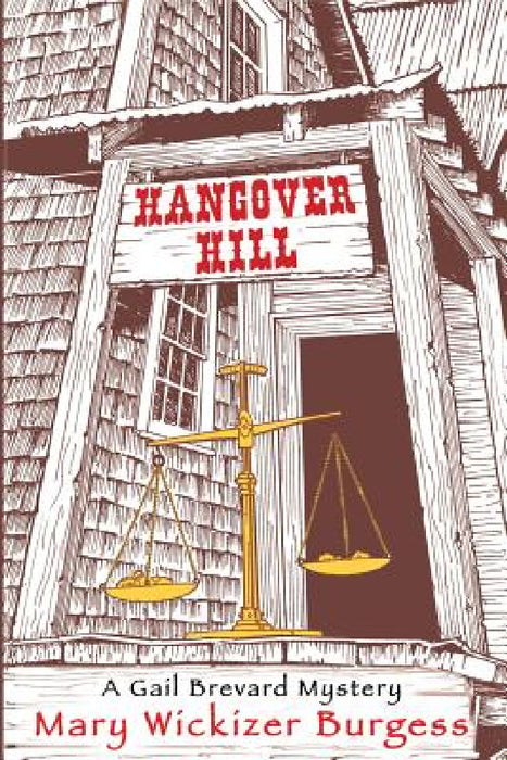 Hangover Hill: A Gail Brevard Mystery by Mary Wickizer Burgess
